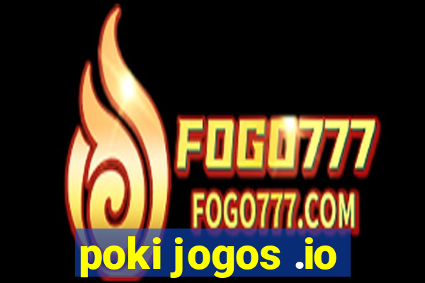 poki jogos .io